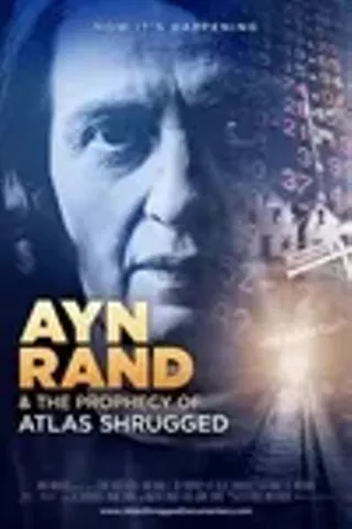 Image: Ayn Rand & The Prophecy of Atlas Shrugged
