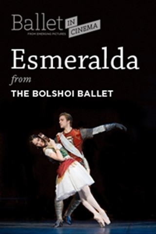 Ballet in Cinema: Bolshoi Ballet's "Esmeralda" ENCORE