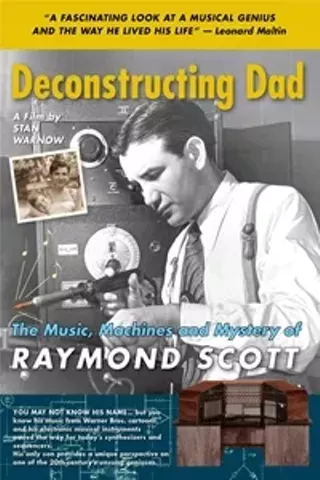 Image: Deconstructing Dad: The Music, Machines and Mystery of Raymond Scott