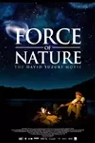 Image: Force of Nature: The David Suzuki Movie