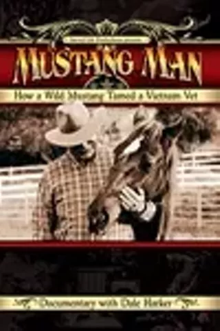 Image: Mustang Man: How a Wild Horse Tamed a Vietnam Vet