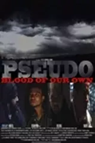 Image: Pseudo: Blood of Our Own