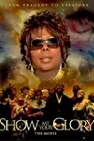 Image: Show Me Your Glory: The Movie