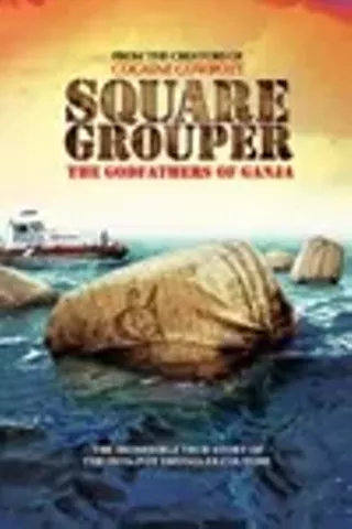 Image: Square Grouper: The Godfathers of Ganja