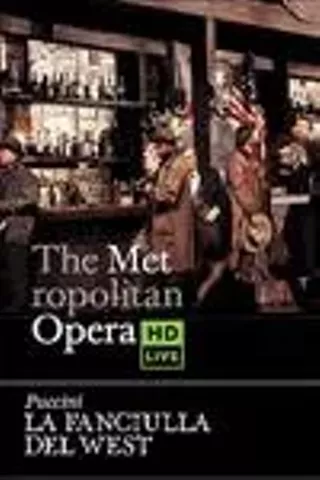 Image: The Metropolitan Opera: La Fanciulla del West Encore