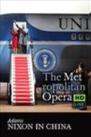 The Metropolitan Opera: Nixon in China Encore