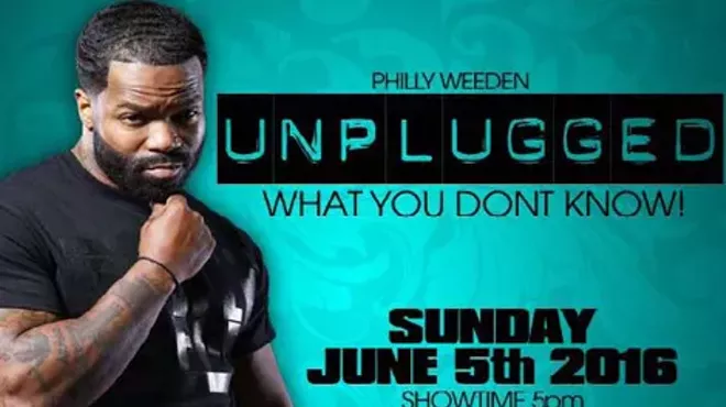 Image: Philly Weeden UNPLUGGED: What You Don't Know!