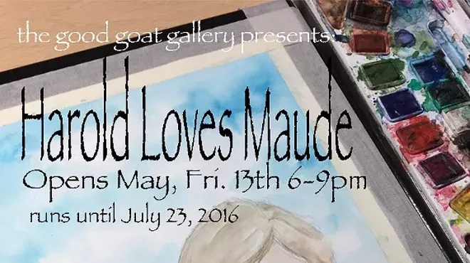 Image: Harold Loves Maude at the good goat gallery