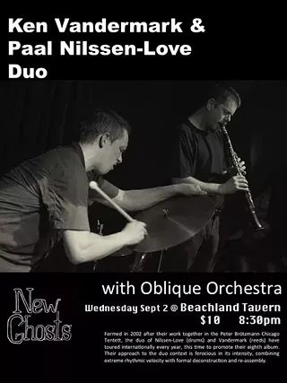 Image: Ken Vandermark & Paal Nilssen-Love Duo, presented by New Ghosts