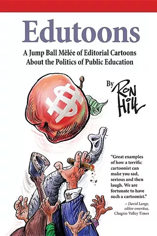 Image: Book Launch: Ron Hill, Edutoons: A Jump Ball Melee of Editorial Cartoons About the Politics of Public Education