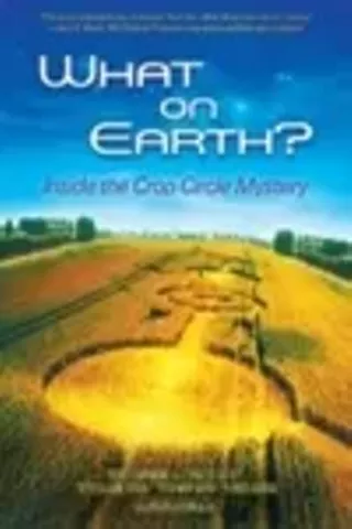 Image: What On Earth? Inside The Crop Circle Mystery
