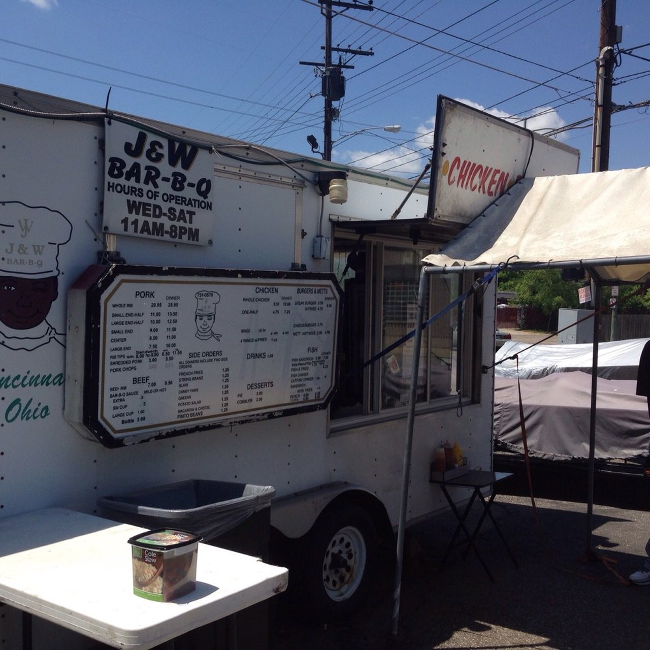 J & W Bar-B-Q (5644 Montgomery Rd, Cincinnati, OH, 513-731-0679)  Just as Cleveland fans rallied around the Seti&#146;s Polish Boy truck when it was perennially parked at Dean&#146;s Supply, Cincinnati has J & W. Sure, you&#146;re not getting white table cloths and ambiance here, but it&#146;s barbecue. Juicy, heaping portions of barbecue straight from the trailer, that is. Don&#146;t expect to sit around at fancy tables. Turn J&W take-out into your own picnic.