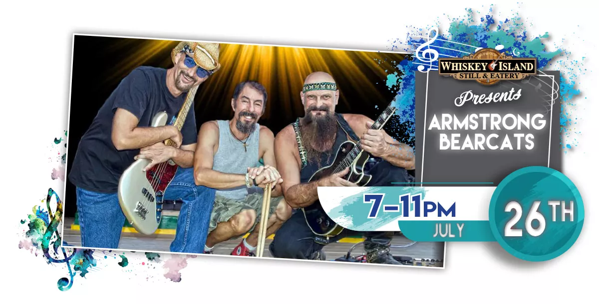 Armstrong Bearcats LIVE @ Whiskey Island July 26th!