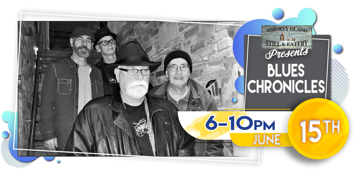 Blues Chronicles Playing LIVE @ Whiskey Island Thursday, June 15!