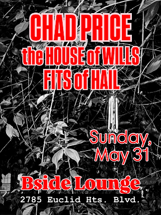 Image: Chad Price, The House of Wills, Fits of Hail