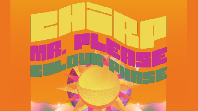 Image: Chirp, Mr. Please & Colour Phase