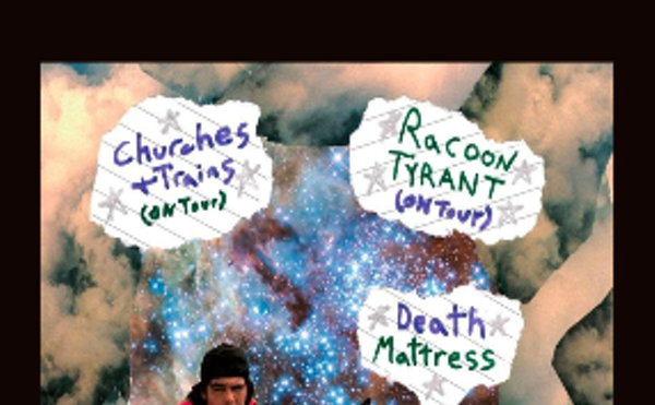 Image: Churches & Trains, Racoon Tyrant, Death Mattress, Goose Tongue
