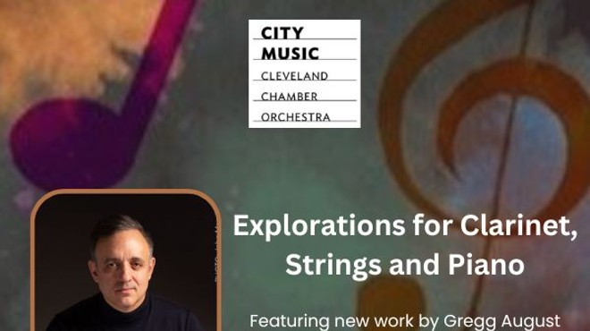 CityMusic Presents: Explorations for Clarinet, Strings and Piano
