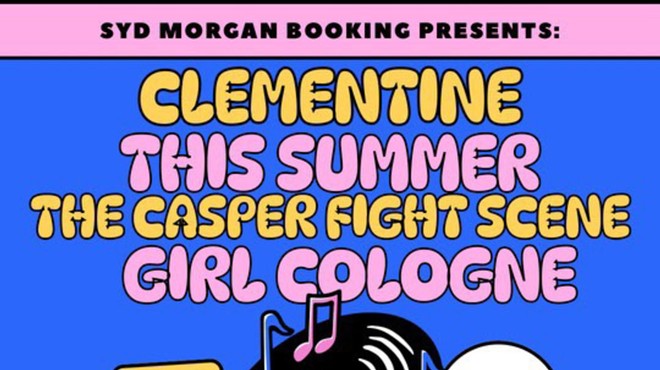 Clementine / This Summer / The Casper Fight Scene / Girl Cologne
