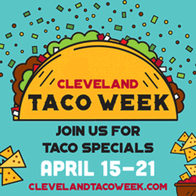 Cleveland Taco Week (April 15 - 21)