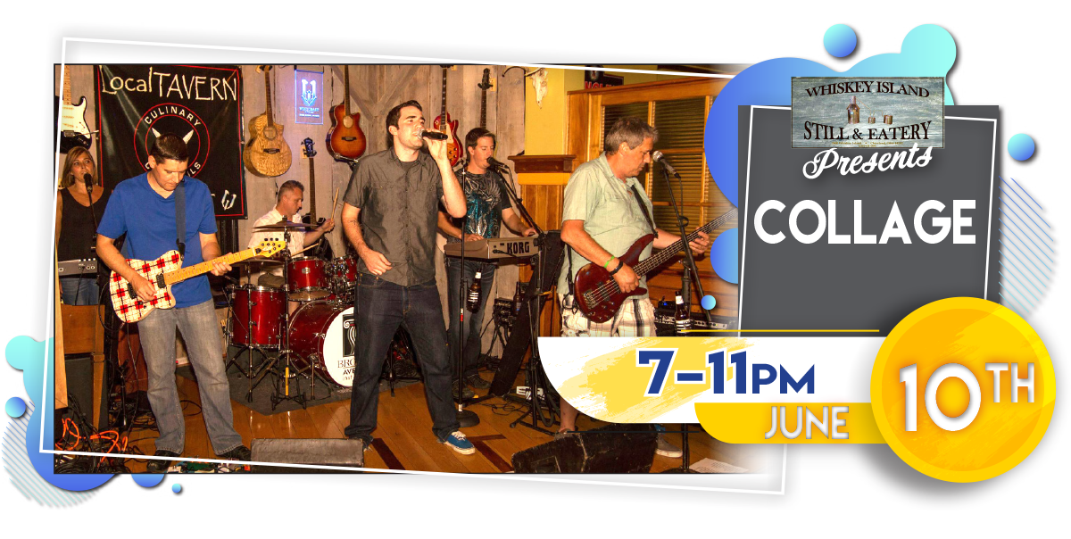 Collage Playing LIVE @ Whiskey Island Saturday, June 10!