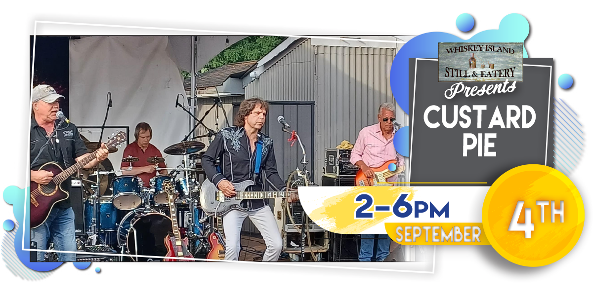 Custard Pie playing at Whiskey Island Still & Eatery Monday, September 4th!