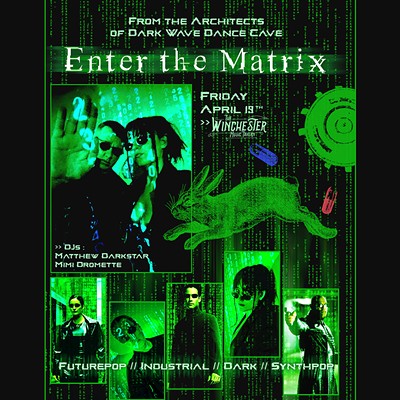 Dark Wave Dance Cave presents Enter The Matrix