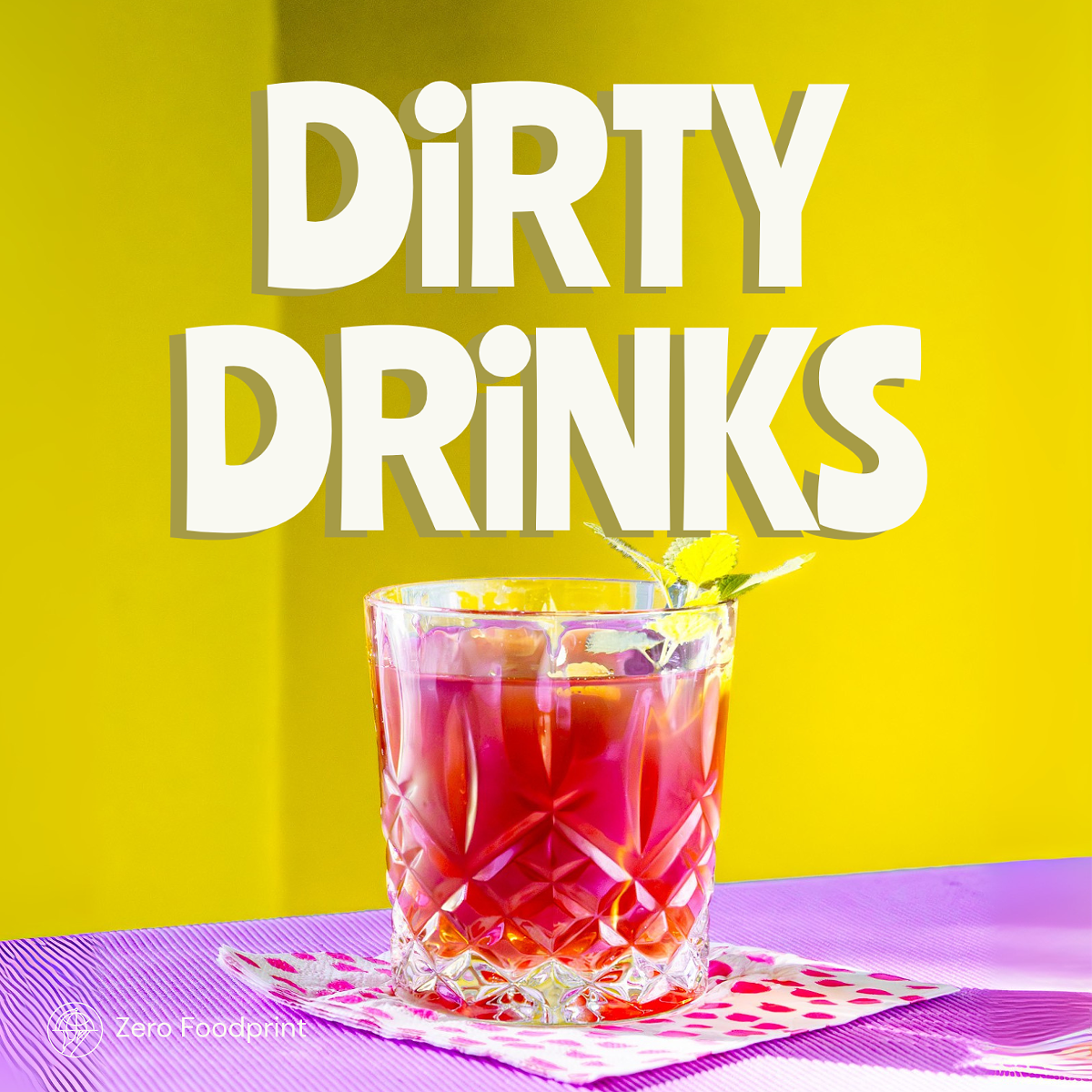 Visit zerofoodprint.org/dirty to see participating businesses