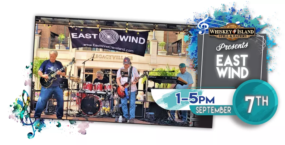 East Wind LIVE @ Whiskey Island September 7th!