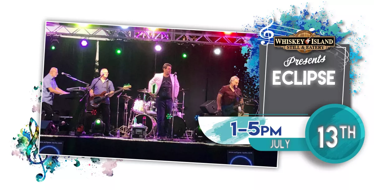 Eclipse LIVE @ Whiskey Island July 13th!