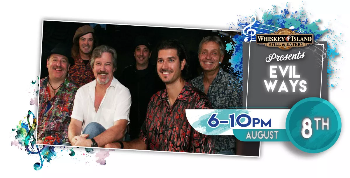 Evil Ways LIVE @ Whiskey Island August 8th!