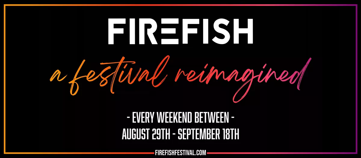FireFish 2021: A Festival Reimagined