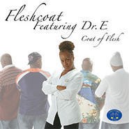 Fleshcoat featuring Dr. E