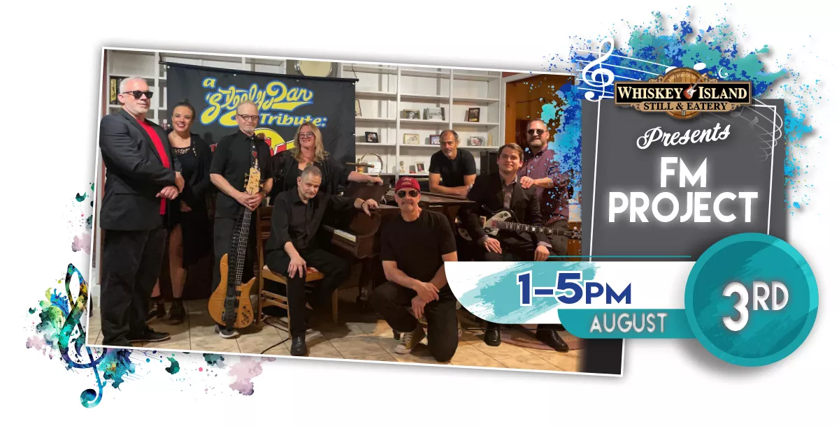 FM Project - Steely Dan Tribute LIVE @ Whiskey Island August 3rd!