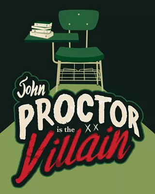 Image: John Proctor is the Villain By Kimberly Belfower