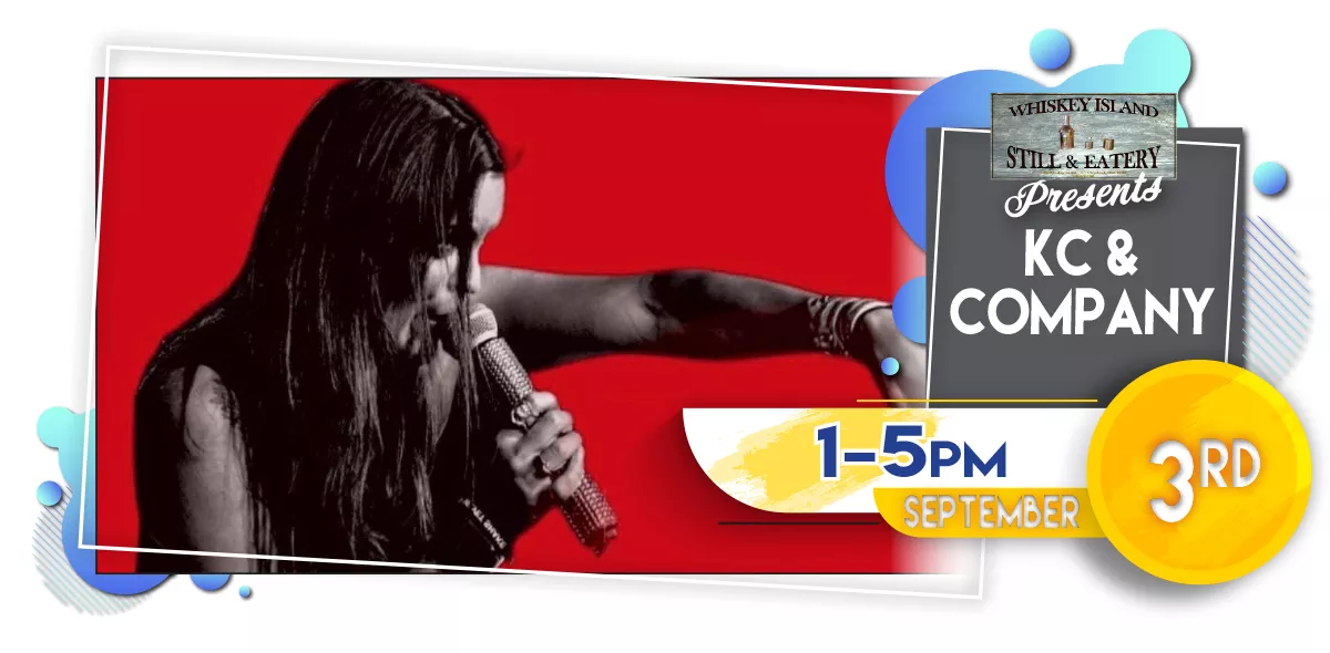 Join us for KC & Company playing at Whiskey Island Still & Eatery Sunday, September 3rd!