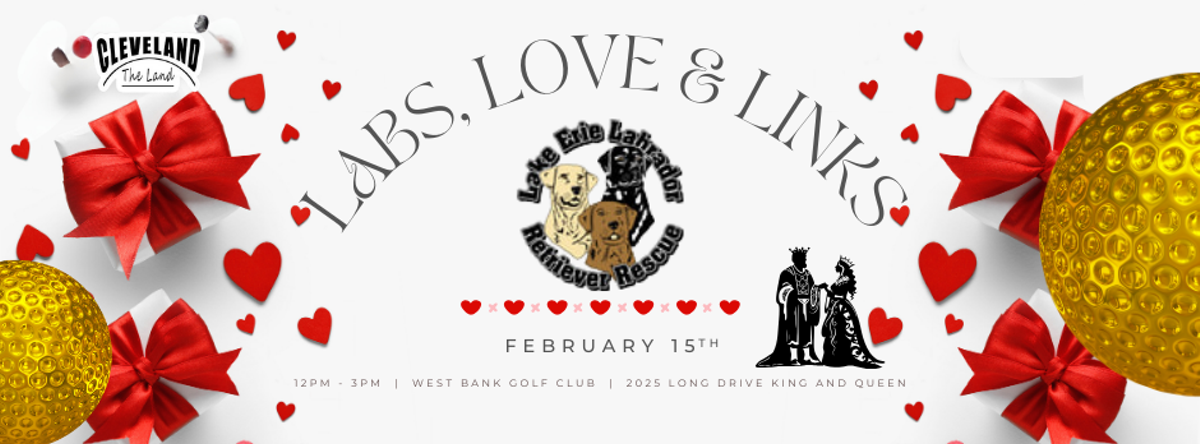 Labs, Love & Links Event - Feb 15th at West Bank Golf Club