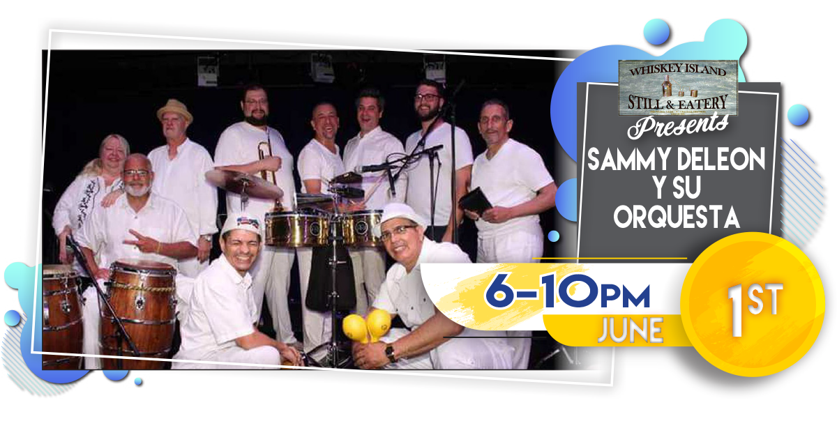 Latin Night with Sammy DeLeon & Viva Dance Playing LIVE @ Whiskey Island Thursday, June 1!
