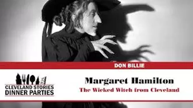 Image: Margaret Hamilton: The Wicked Witch From Cleveland; Cleveland Stories Dinner Parties