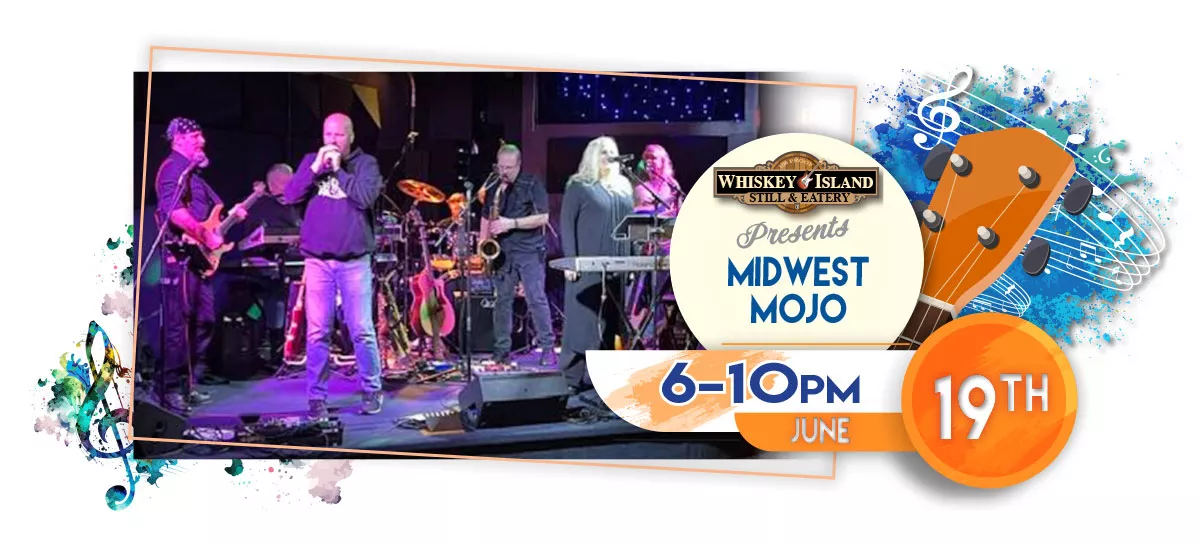 Midwest Mojo band plays plays LIVE @ Whiskey Island Still & Eatery June 19 for FREE!