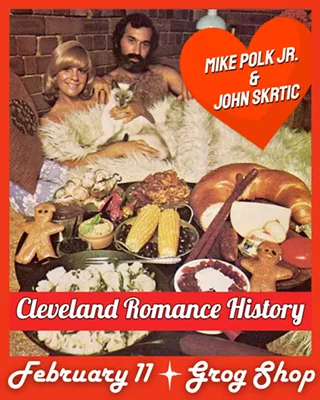 Image: Mike Polk Jr. & John Skrtic present "Cleveland Romance History"