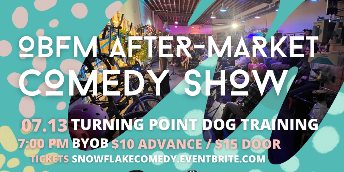 obfm-after-market-a-snowflake-comedy-show.png
