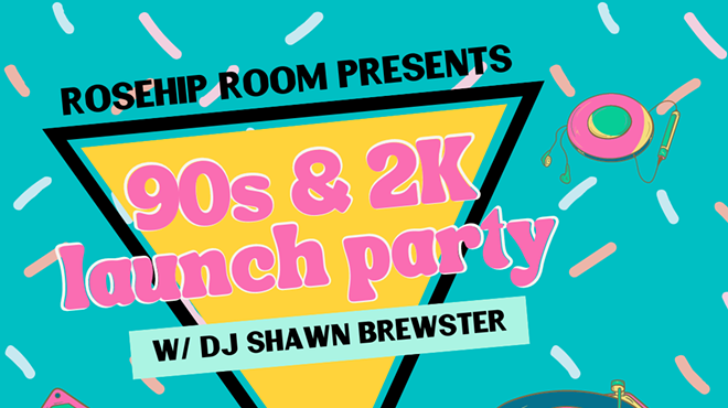 Image: Rosehip Room Presents: 90s & 2k Launch Party w/ DJ Shawn Brewster