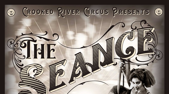 The Seance - A Crooked River Circus Production