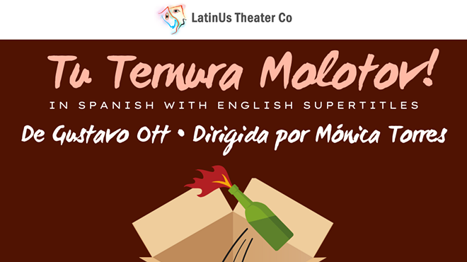 Tu Ternura Molotov (Your Molotov Kisses) by Gustavo Ott and directed by Monica Torres