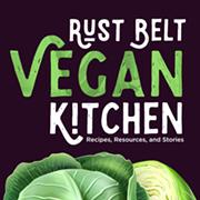 Rust Belt Vegan Kitchen Cookbook Opens Up the World of Comforting Rust Belt Classics to Vegan Eaters