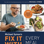 Michael Symon and Doug Trattner's Latest Cookbook, 'Fix It With Food: Every Meal Easy,' Officially Out Today