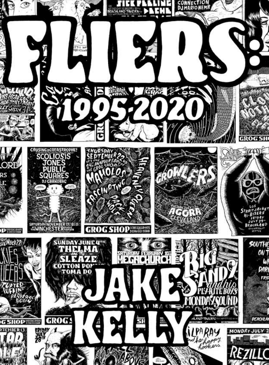 Jake Kelly Releases 'Fliers Volume 2: 1995-2020,' A Celebration and History of His Cleveland Concert Posters