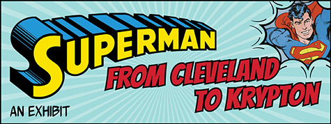 Superman Exhibit to Open at Cleveland Public Library
