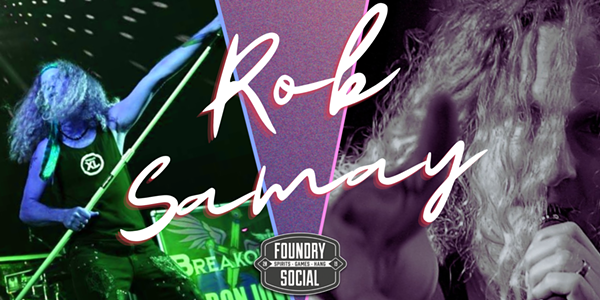 Rob Samay LIVE at Foundry Social - Vimarsana News